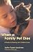 When a Family Pet Dies: A Guide to Dealing With Children's Loss