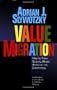Value Migration: How to Think Several Moves Ahead of the Competition