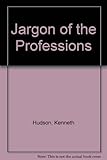 The jargon of the professions