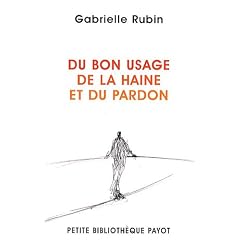 Du bon usage de la haine et du pardon