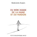 Du bon usage de la haine et du pardon