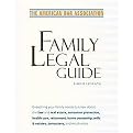The American Bar Association Family Legal Guide (Everything Your Family Needs to Know About the Law and Real Estate, Consumer Protection, Health Care, Retirement, Home Ownership, Wills & Estates, Com) (American Bar Association Personal Legal Guide) (Revised) (Paperback)