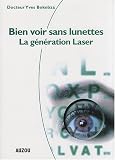 Bien Voir Sans Lunettes la Generation Laser