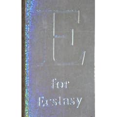 E for Ecstasy