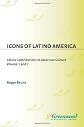 Icons of Latino America : Latino contributions to American culture