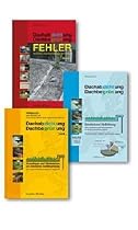 Dachabdichtung - Dachbegrünung. Fachbuchpaket: Sonderband "Abdichtung" mit auszugsweisem Nachdruck der vergriffenen Teile I und II, "Dachabdichtung - ... - Ursachen, Auswirkungen und Vermeidung 1"