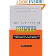 This Business of Music, 10th Edition by M. William Krasilovsky, Sidney Shemel, John M. Gross, and Jonathan Feinstein