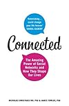 Connected : amazing power of social networks and how they shape our lives