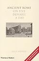 Ancient Rome on Five Denarii a Day: A Guide to Sightseeing, Shopping and Survival in the City of the Caesars