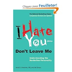 I Hate You--Don't Leave Me: Understanding the Borderline Personality