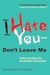 I Hate You--Don't Leave Me: Understan...