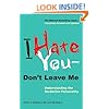 I Hate You--Don't Leave Me: Understanding the Borderline Personality