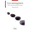 Neuromanagement : Pour tirer parti des inconscients de l'entreprise