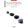 Neuromanagement : Pour tirer parti des inconscients de l'entreprise