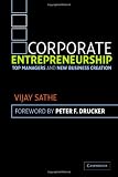Corporate Entrepreneurship: Top Managers and New Business Creation