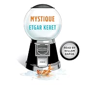 Mystique: A Story from Suddenly, a Knock on the Door | [Etgar Keret]