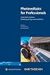 Photovoltaics for Professionals: Solar Electric Systems Marketing, Design and Installation