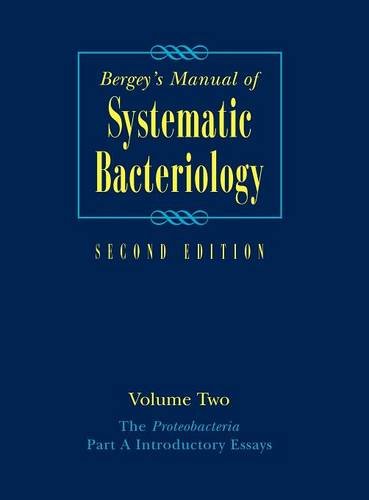 Bergey's ManualÂ® of Systematic Bacteriology: Volume Two: The Proteobacteria, Part A Introductory Essays (Bergey's Manual of Systematic Bacteriology (Springer-Verlag))