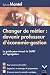 Changer de metier : devenir professeur d'economie-gestion : Le guide pour reussir le CAPET et l'agregation