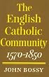 English Catholic Community, 1570-1850