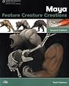 Maya Feature Creature Creations, 2E (Graphics Series)