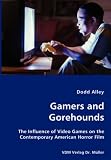 Books : Gamers and Gorehounds - The Influence of Video Games on the Contemporary American Horror Film