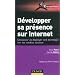 D�velopper sa pr�sence sur Internet - Concevoir et d�ployer une strat�gie sur les m�dias sociaux