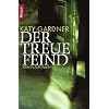 Der treue Feind: Kriminalroman