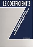 Le coefficient Z : appliqu� au diagnostic des r�seaux hydroliques d�s�quilibr�s neufs ou existants : Num�ro sp�cial de chaud froid plomberie