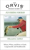 The Orvis Pocket Guide To Fly Fishing for Bass: When, Where, and How to Catch Largemouths and Smallmouths