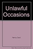 Unlawful occasions