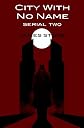 City With No Name - Serial Two (City With No Name Anthology)