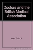 Doctors and the BMA : a case study in collective action