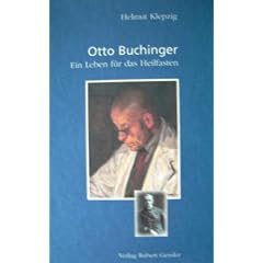 Otto Buchinger. Ein Leben f�r das Heilfasten