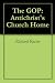 The GOP: Antichrist's Church Home