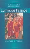 Luminous Passage: The Practice and Study of Buddhism in America