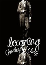 Becoming Charley Chase Streaming Becoming Charley Chase Streaming.