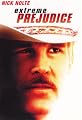 Extreme Prejudice