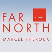 Far North: A Novel | [Marcel Theroux]
