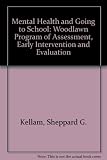 Mental health and going to school : the Woodlawn program of assessment, early intervention and evaluation