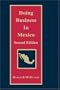 Doing Business in Mexico 2nd Edition
