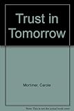 Trust in tomorrow