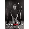 Du bist mein Kind: Die Cochemer Praxis - Wege zu einem menschlicheren Familienrecht