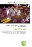 Islamic music: Music, Islam, Central Asia, Arabic music, Music of
Turkey, Gamelan, Kulintang, Music of West Africa, Music of Africa,
Maqam, Dastgah, Religious music in Iran, Sufi music
