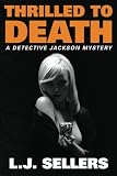 Thrilled to Death (A Detective Jackson Mystery)
