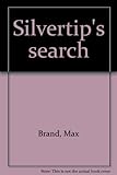 Silvertip's search