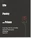 Life, Poetry, and Prison--Cuoc Song, Thi Van, va Tu Day; Nguyen Chi Thien's poetry in bilingual text (English and Vietnamese Edition)