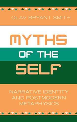 myths of the self narrative identity and postmodern metaphysics