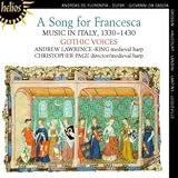 Song For Francesca (Music In Italy 1330-1430)