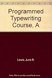 A programmed typewriting course